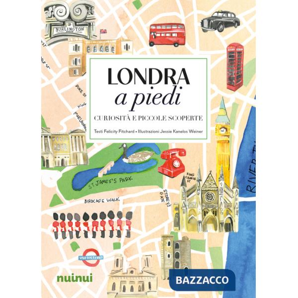 Londra a piedi. Curiosità e piccole scoperte