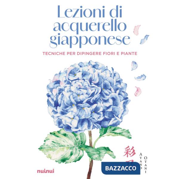 Lezioni di acquerello giapponese. Tecniche per dipingere i fiori e le piante. Con QR Code