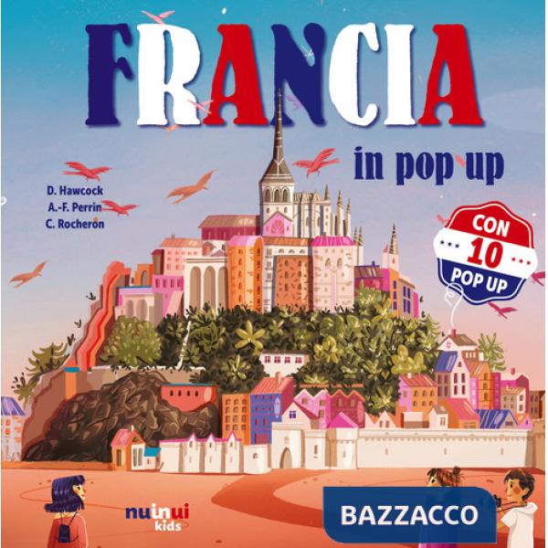 Francia. Nazioni pop up. Ediz. illustrata