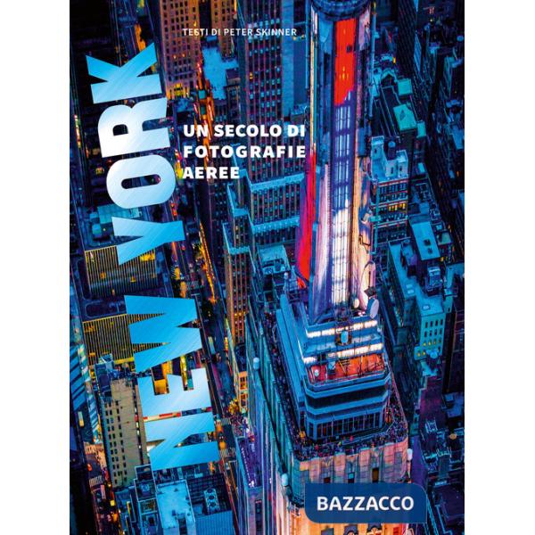 New York. Un secolo di fotografie aeree