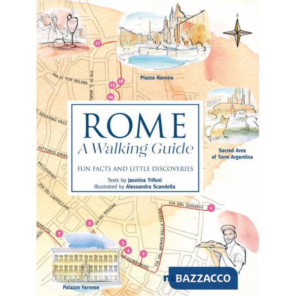 Rome. A walking guide. Fun facts and little discoveries