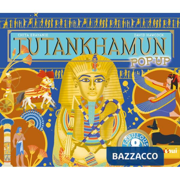 Tutankhamon. Antiche civiltà pop-up. Ediz. illustrata