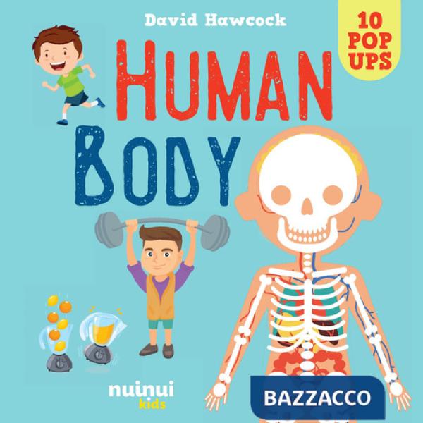 Human body. Amazing pop-ups. Ediz. a colori