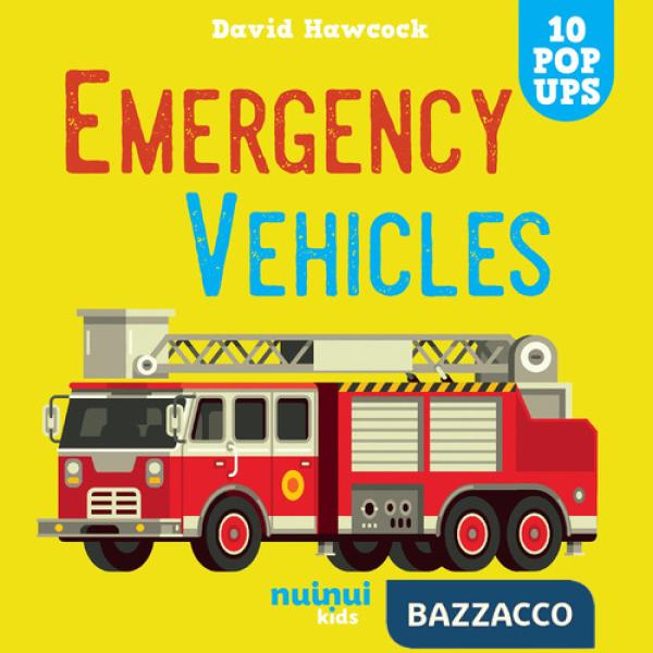 Emergency vehicles. Amazing pop-ups. Ediz. a colori