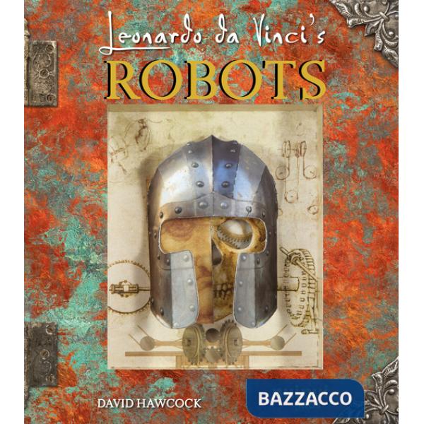 Leonardo da Vinci. Robots