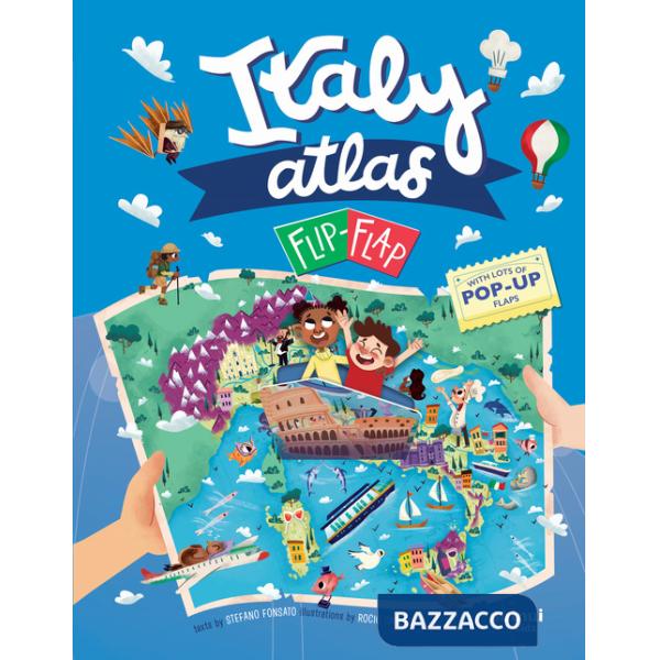 Italy. Atlas flip-flap. Ediz. illustrata