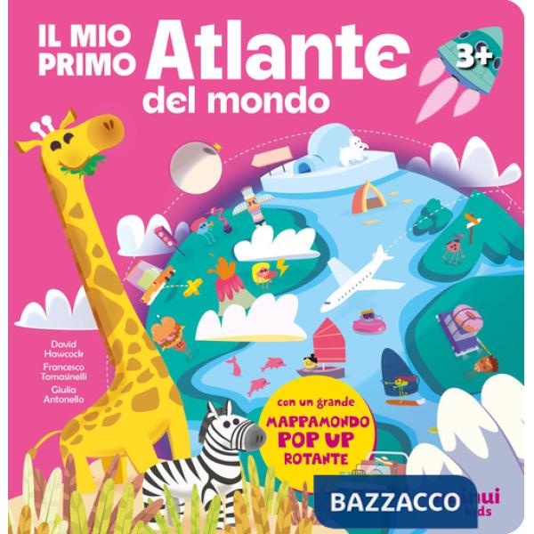 Mio primo atlante del mondo. Ediz. illustrata (Il)