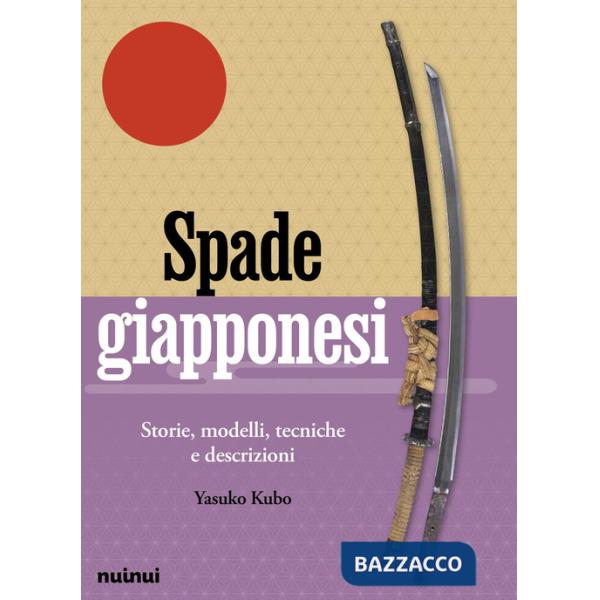 Spade giapponesi. Storie, modelli, tecniche e descrizioni