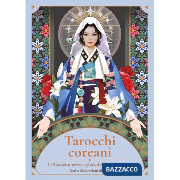 Tarocchi coreani. I 78 arcani attraverso gli occhi dell'anima coreana. Con 78 Carte