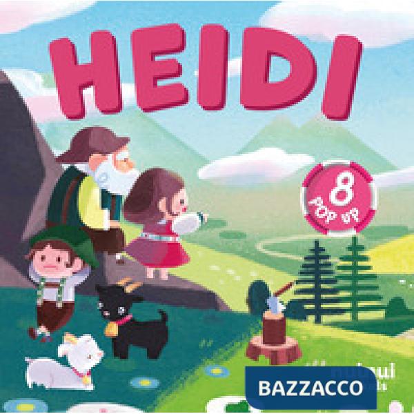 Heidi. Fiabe pop up. Ediz. a colori
