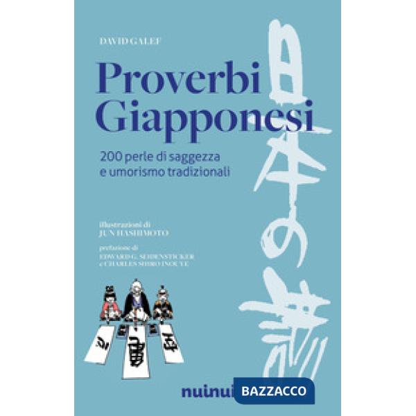 Proverbi giapponesi. 200 perle di saggezza e umorismo