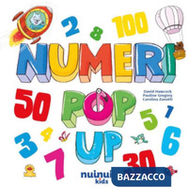 Numeri pop up. Ediz. a colori