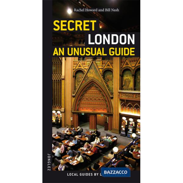 Secret London. An unusual guide