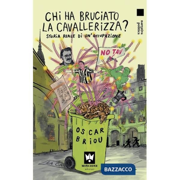 Chi ha bruciato la Cavallerizza? Storia Reale di un'occupazione