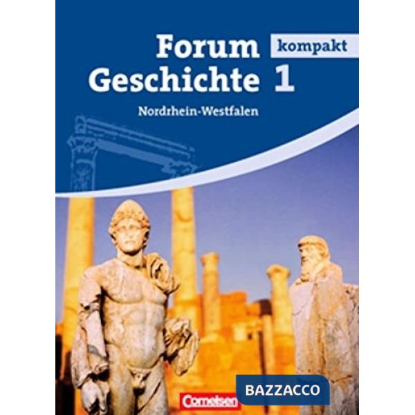 FORUM KOMPAKT GESCHICHTE 1 NORDRHEIN-WESTFALEN