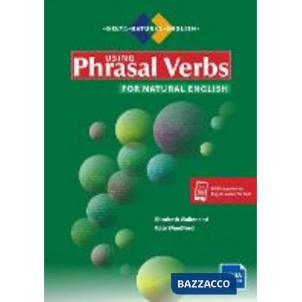 USING PHRASAL VERBS FOR NATURAL ENGLISH