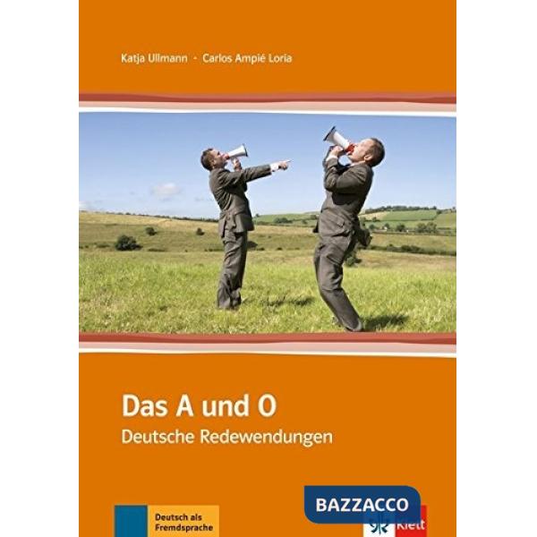 DAS A UND O DEUTSCHE REDEWENDUNGEN