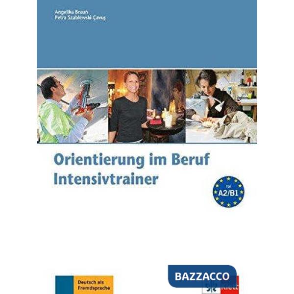 ORIENTIERUNGS IM BERUF INTENSIVTRAINER