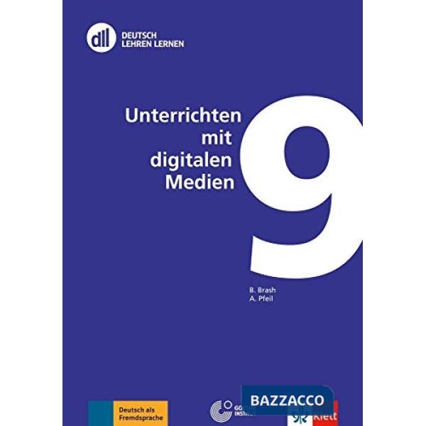 DLL9: UNTERRICHTEN MIT DIGITALEN MEDIEN