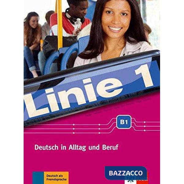 LINIE 1 B1 KURS UND UBUNG + DVD