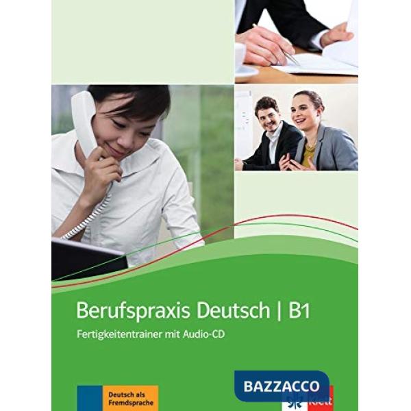 BERUFSPRAXIS DEUTSCH B1 + CD