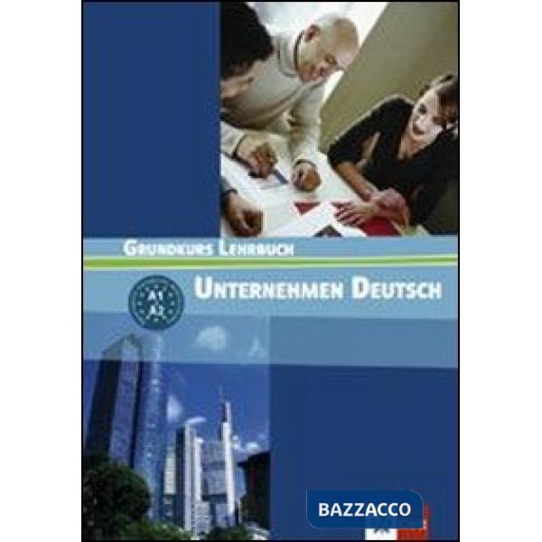 UNTERNEHMEN DEUTSCH A1-A2 LEHRBUCH