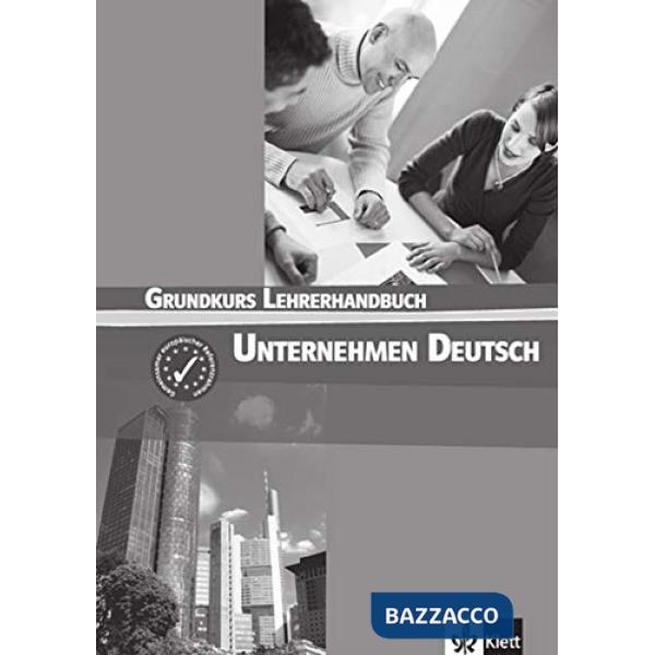 UNTERNEHMEN DEUTSCH A1-A2 LEHRERHANDBUCH