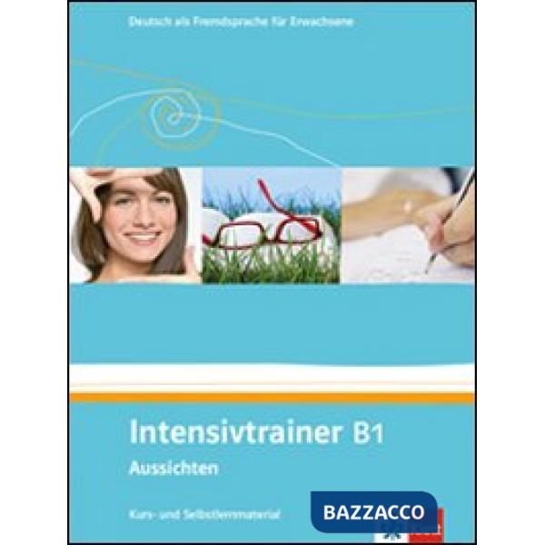 AUSSICHTEN B1 INTENSIVTRAINER
