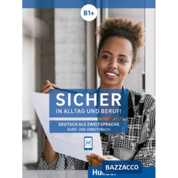 SICHER IN ALLTAG UND BERUF! B1 + KB/AB