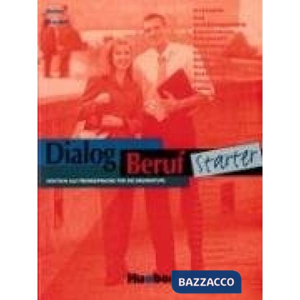 DIALOG BERUF STARTER KURSBUCH