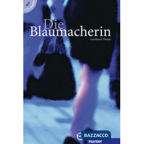 KURZGESCHICHTEN DIE BLAUMACHERIN