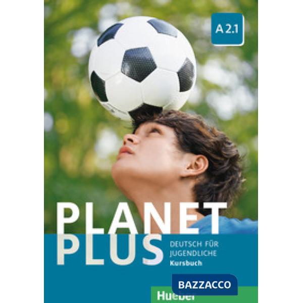 PLANET PLUS A2. 1 KURSBUCH