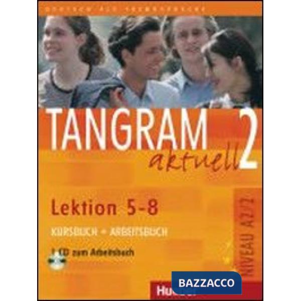 TANGRAM AKTUELL 2 KURS/ARBEITSBUCH LEKT. 5-8 + C