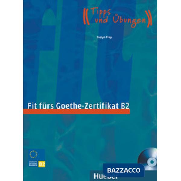 FIT FURS GOETHE-ZERTIFIKAT B2 LEHRBUCH + CD AUDIO