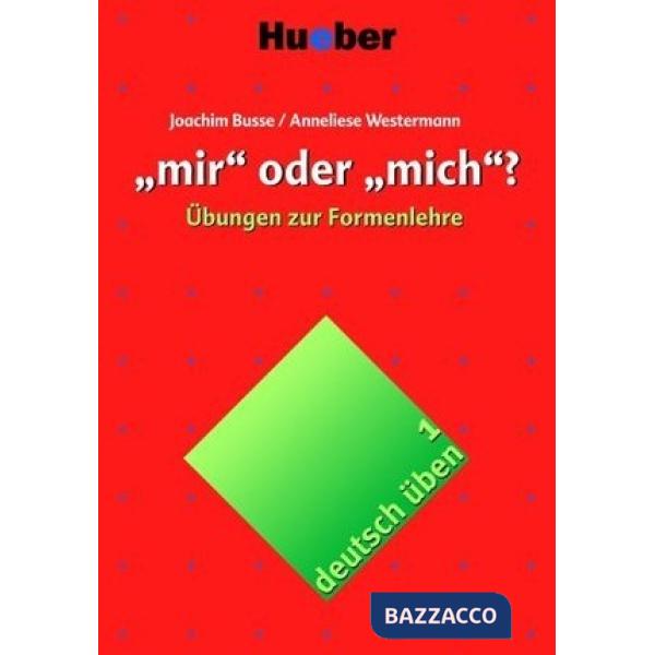 DEUTSCH UBEN 1 MIR ODER MICH?