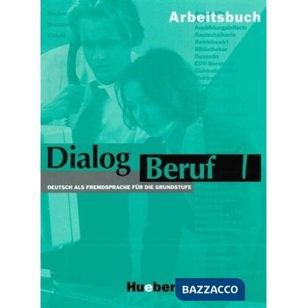 DIALOG BERUF 1 ARBEITSBUCH