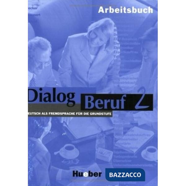 DIALOG BERUF 2 ARBEITSBUCH