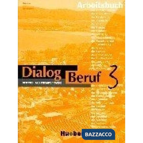 DIALOG BERUF 3 ARBEITSBUCH