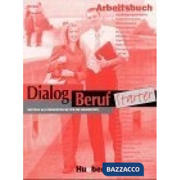 DIALOG BERUF STARTER ARBEITSBUCH