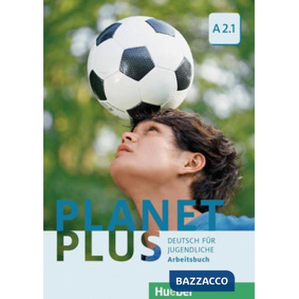 PLANET PLUS A2. 1 ARBEITSBUCH