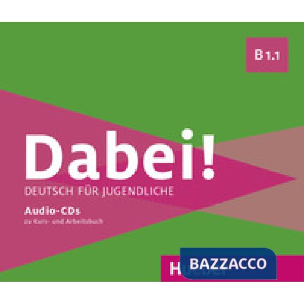DABEI! B1.1 DEUTSCH FUR JUGENDLICHE 3 CD