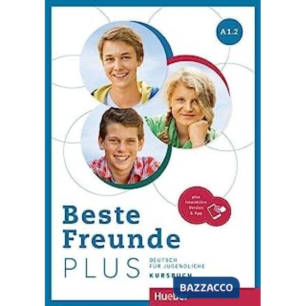 BESTE FREUNDE PLUS KURSBUCH A1.2