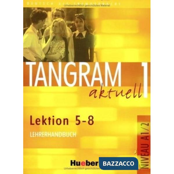 TANGRAM AKTUELL 1 LEHRERHANDBUCH LEKT. 5-8