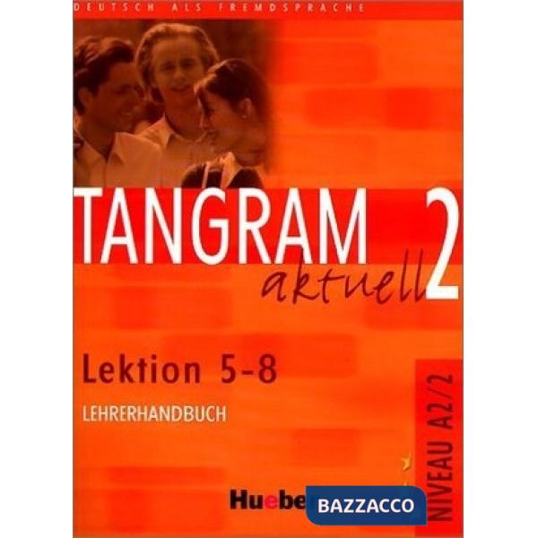 TANGRAM AKTUELL 2 LEHRERHANDBUCH LEKT. 5-8