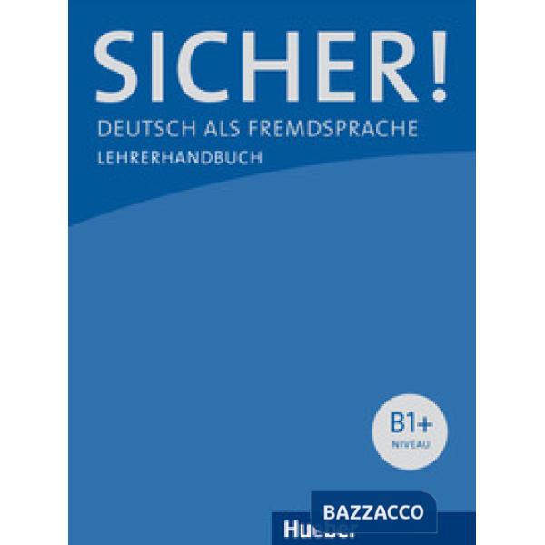 SICHER! B1 + LEHRERHANDBUCH