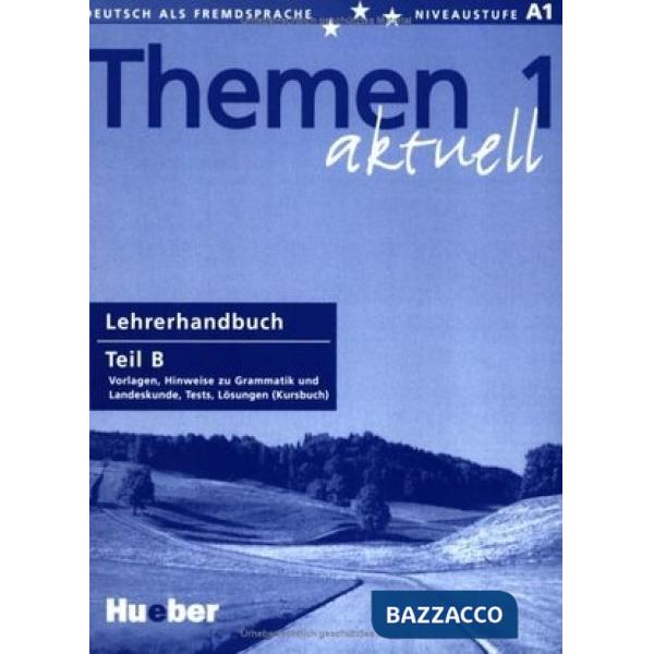 THEMEN AKTUELL 1 LEHRERHANDBUCH TEIL B