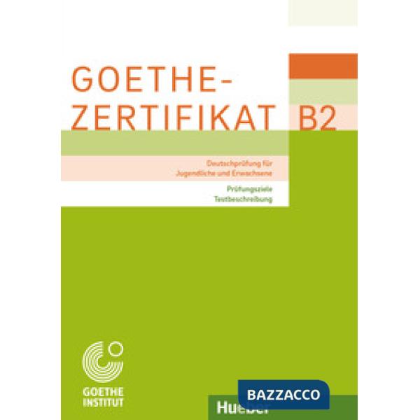 GOETHE ZERTIFIKAT B2 PRUFUNGSZIELE