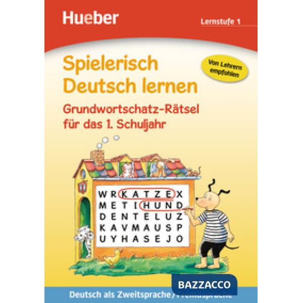 SPIELERISCH DEUTSCH LERNEN: GRUNDWORTSCHATZ-RATSEL
