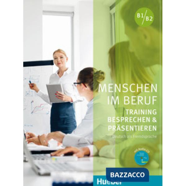 MENSCHEN IM BERUF BESPRECHEN UND PRASENTIEREN K