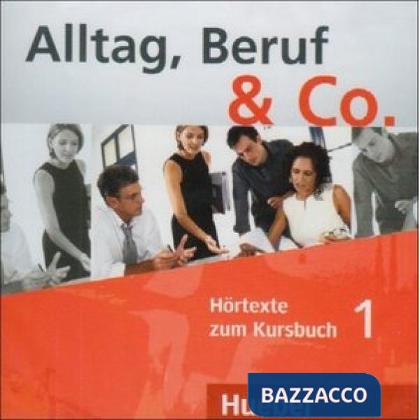 ALLTAG BERUF & CO. 1 CD ZUM KURSBUCH